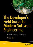 The Developer's Field Guide to Modern Software Engineering