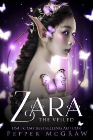 Zara: The Veiled Stories of the Veil, #5【電子書籍】[ Pepper McGraw ]