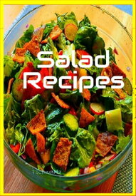 Salad Recipes【電子書籍】[ F. Schwartz ]