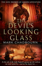 The Devil's Looking-Glass The Sword of Albion Trilogy Book 3【電子書籍】[ Mark Chadbourn ]