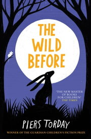 The Wild Before【電子書籍】[ Piers Torday ]