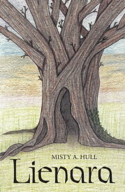 Lienara【電子書籍】[ Misty A. Hull ]
