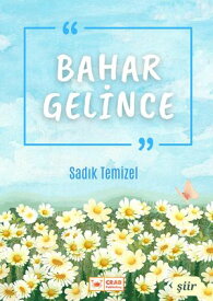 Bahar Gelince 【電子書籍】[ Sad?k Temizel ]