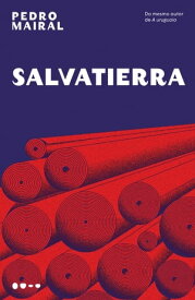 Salvatierra【電子書籍】[ Pedro Mairal ]