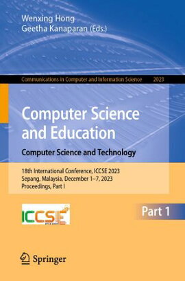Computer Science and Education. Computer Science and Technology 18th International Conference, ICCSE 2023, Sepang, Malaysia, December 1?7, 2023, Proceedings, Part I