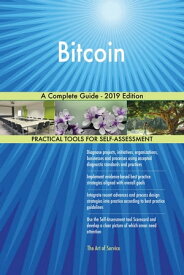 Bitcoin A Complete Guide - 2019 Edition【電子書籍】[ Gerardus Blokdyk ]