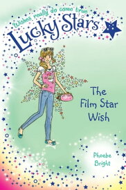 Lucky Stars 5: The Film Star Wish【電子書籍】[ Phoebe Bright ]