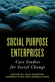 Social Purpose Enterprises Case Studies for Social Change【電子書籍】