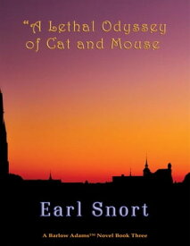 A Lethal Odyssey of Cat and Mouse【電子書籍】[ Earl Snort ]