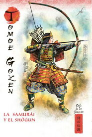 La samur?i y el sh?gun Tomoe Gozen【電子書籍】[ Varios autores ]