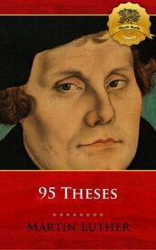 95 Theses【電子書籍】[ Martin Luther, Wyatt North ]