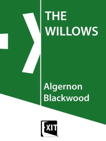 THE WILLOWS【電子書籍】[ Algernon Blackwood ]