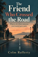 The Friend Who Crossed the Road