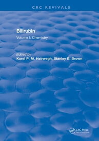 Bilirubin Volume I: Chemistry【電子書籍】[ Karel P. M. Heirwegh ]