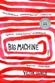 Big Machine A Novel【電子書籍】[ Victor LaValle ]