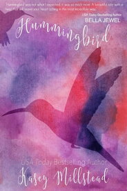 Hummingbird【電子書籍】[ Kasey Millstead ]