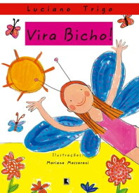 Vira Bicho!【電子書籍】[ Luciano Trigo ]