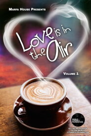 Love Is In The Air【電子書籍】[ Marfa House ]