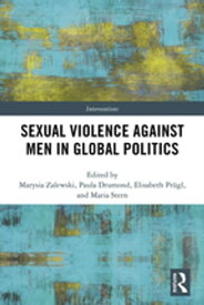 Sexual Violence Against Men in Global Politics【電子書籍】
