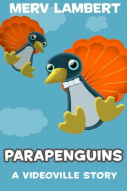 Parapenguins - A Children's Short Story【電子書籍】[ Merv Lambert ]