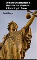 William Shakespeare's "Measure for Measure": A Retelling in Prose