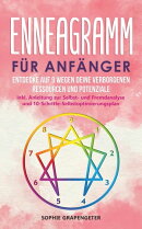 Enneagramm für Anfänger: Entdecke auf 9 Wegen deine verborgenen Ressourcen und Potenziale | inkl. Anleitun…