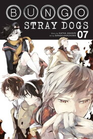 Bungo Stray Dogs, Vol. 7【電子書籍】[ Kafka Asagiri ]