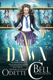 Grail's Dawn: The Complete Series【電子書籍】[ Odette C. Bell ]