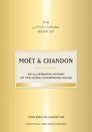 The Little Luxury Book of Moët & Chandon