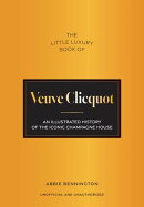 The Little Luxury Book of Veuve Clicquot