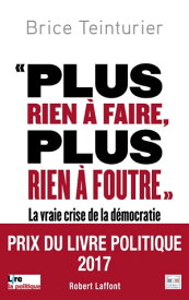 Plus rien ? faire, plus rien ? foutre【電子書籍】[ Brice Teinturier ]