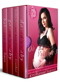 Oh, Baby! Volume 3 (Fan Favorites) 4 Age Gap Pregnancy Romances【電子書籍】[ Kristianna Sawyer ]