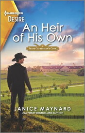An Heir of His Own A steamy Western romance【電子書籍】[ Janice Maynard ]