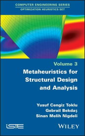 Metaheuristics for Structural Design and Analysis【電子書籍】[ Yusuf Cengiz Toklu ]
