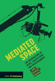 Mediated Space【電子書籍】[ James Brown ]