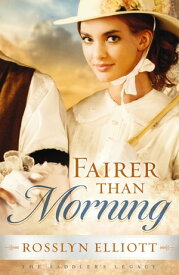 Fairer than Morning【電子書籍】[ Rosslyn Elliott ]