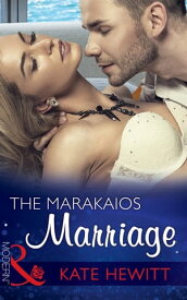The Marakaios Marriage (Mills & Boon Modern) (The Marakaios Brides, Book 1)【電子書籍】[ Kate Hewitt ]