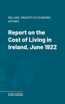 Report on the Cost of Living in Ireland, June 1922