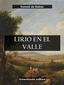 Lirio en el valle【電子書籍】[ Honor? de Balzac ]