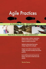 Agile Practices A Complete Guide - 2019 Edition【電子書籍】[ Gerardus Blokdyk ]
