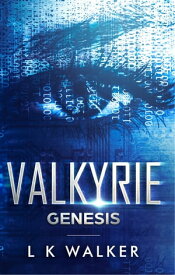 Valkyrie: Genesis【電子書籍】[ L K Walker ]