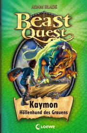 Beast Quest (Band 16) ? Kaymon, H?llenhund des Grauens【電子書籍】[ Adam Blade ]