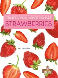 Strawberries【電子書籍】[ Amy Culliford ]