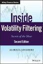 Inside Volatility Filtering Secrets of the Skew【電子書籍】[ Alireza Javaheri ]
