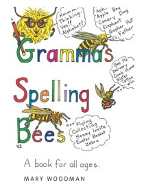 Gramma's Spelling Bees【電子書籍】[ Mary Woodman ]
