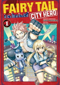 Fairy Tail: City Hero 1【電子書籍】