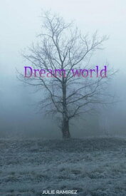 Dream world【電子書籍】[ JULIE RAMIREZ ]
