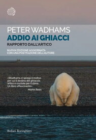 Addio ai ghiacci Rapporto dall'Artico【電子書籍】[ Peter Wadhams ]