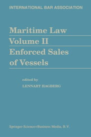 Maritime Law Volume II Enforced Sales of Vessels【電子書籍】