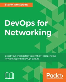 DevOps for Networking【電子書籍】[ Steven Armstrong ]